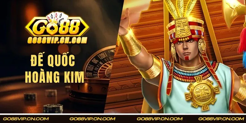 Đế quốc Hoàng Kim