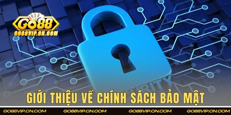 Thông tin giới thiệu về chính sách bảo mật của Go88
