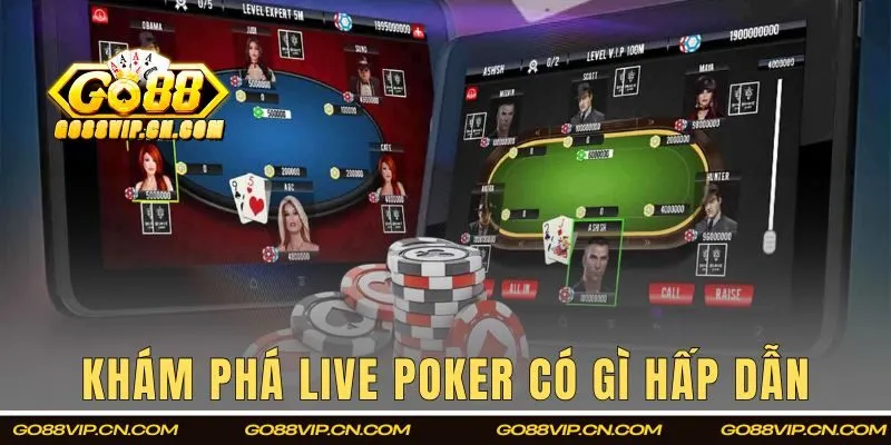 Khám phá Live Poker có gì hấp dẫn