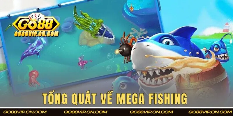 Thông tin về Mega Fishing tại GO88
