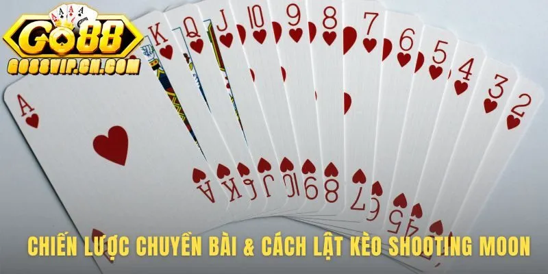 Hearts Queen Avoid gồm chuyền bài và lật kèo Shooting Moon